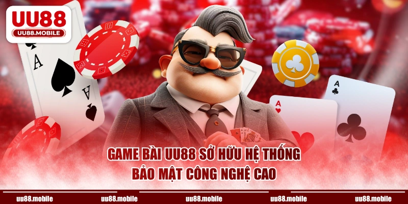 Game Bài UU88 sở hữu hệ thống bảo mật công nghệ cao